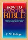 How to enjoy the Bible - E.W. Bullinger